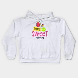 Enjoy This Sweet Moment Kids Hoodie